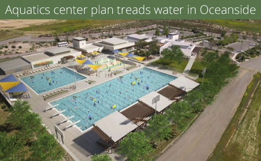 Aquatics center plan treads water in Oceanside